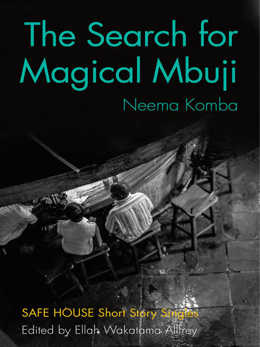 Title details for The Search for Magical Mbuji by Neema Komba - Available